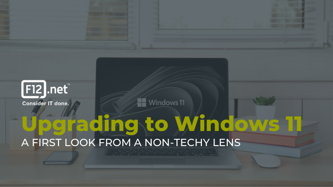 Upgrading to Windows 11 – A First Look From a Non-Techy Lens