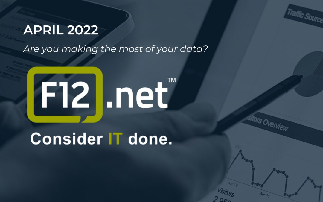 April 2022 Newsletter l Making The Most of Your Data