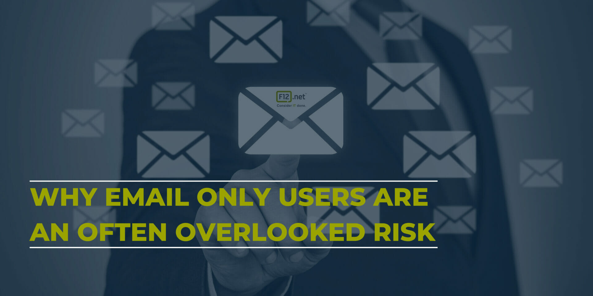 Why Email Only Users are an Often Overlooked Risk