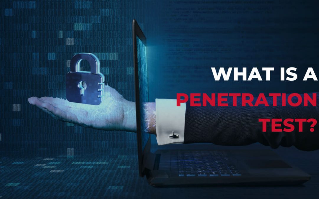 What is a Penetration Test?