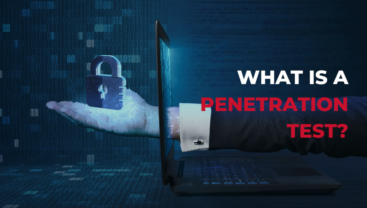 What is a Penetration Test?