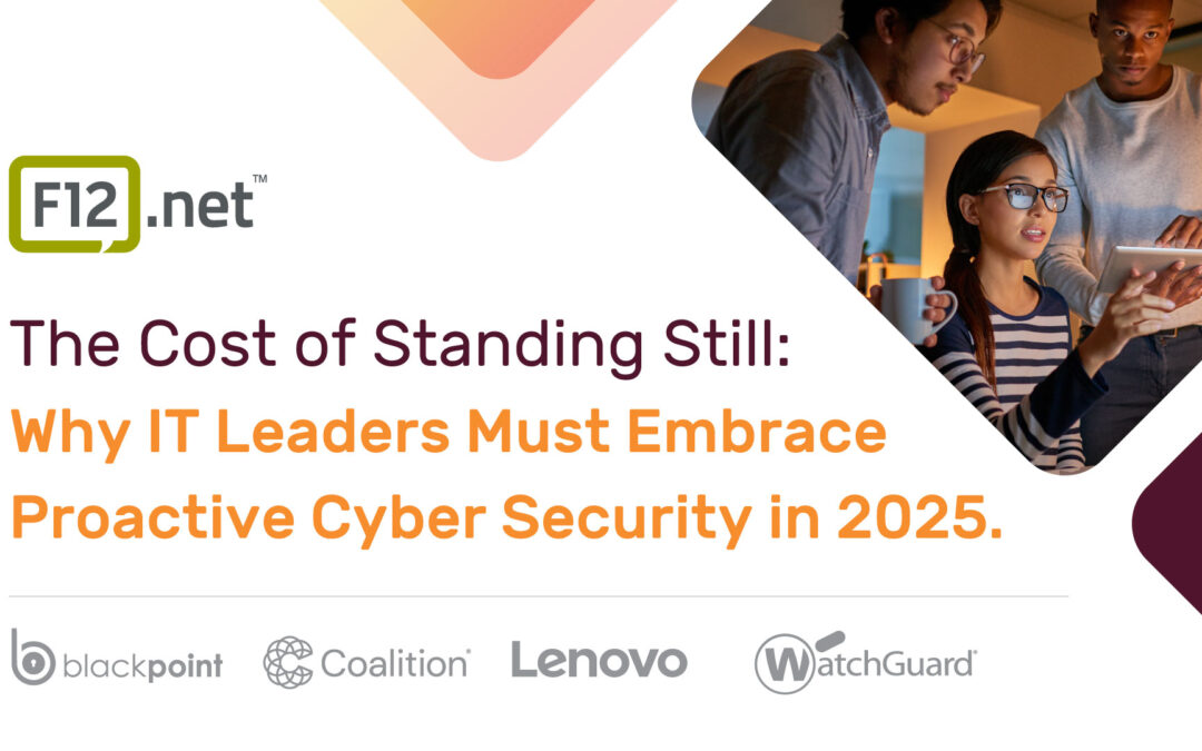 The Cost of Standing Still: Why IT Leaders Must Embrace Proactive Cyber Security in 2025