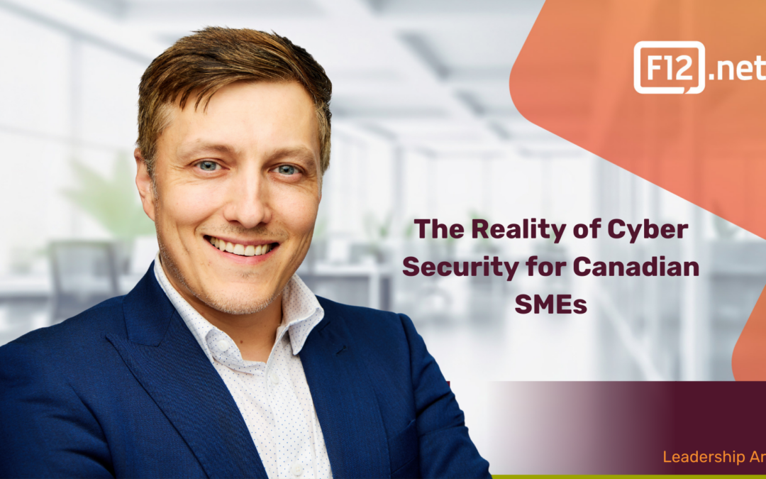 The Reality of Cyber Security for Canadian SMEs