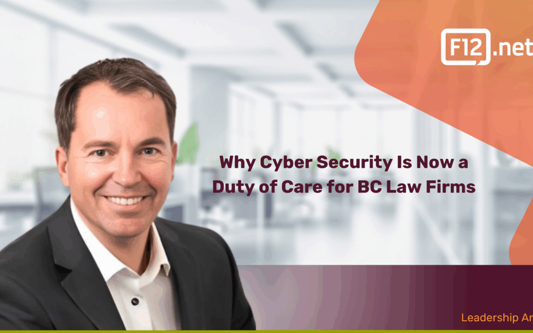 Why Cyber Security Is Now a Duty of Care for BC Law Firms